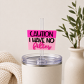 Straw Topper - Caution I Have No Filter