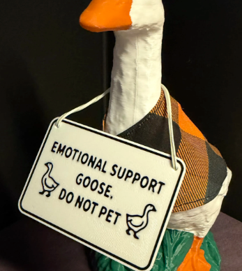 Sign: Emotional Support Goose - Accessory for 7" Desktop Mini Porch Goose